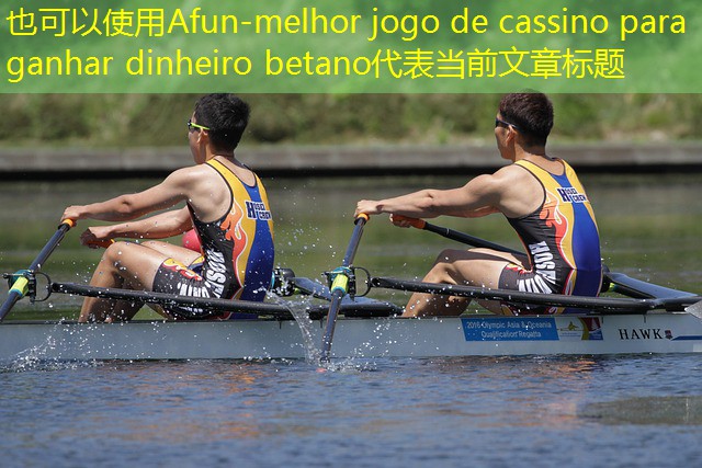 melhor jogo de cassino para ganhar dinheiro betano