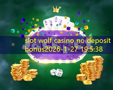 slot wolf casino no deposit bonus