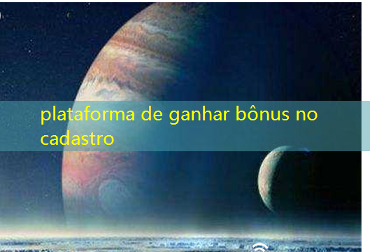 plataforma de ganhar bônus no cadastro