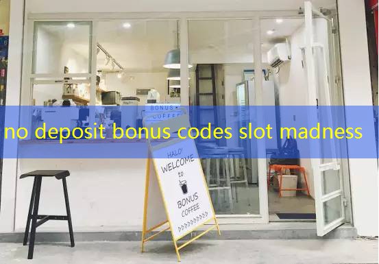 no deposit bonus codes slot madness no deposit bonus codes slot madness